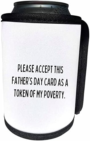 3дРосе, моля, приемете тази картичка за Деня на бащите като подарък от моя опаковки за бутилки-охладител (cc-362205-1).
