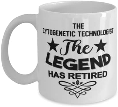 Чаша Цитогенетического Технолог, Легендата се пенсионирах, Нови Уникални Идеи за Подаръци за Цитогенетического Технолог, Чаена Чаша, Чаена Чаша Бял Цвят