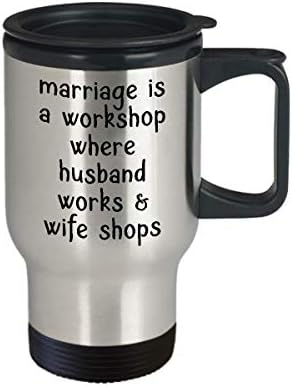Смешни Husband 14 унции Изолирано пътна чаша за Брак - това е Работилница. Къде Уникален Подарък с Вдъхновяващи