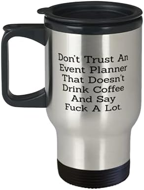 Не се доверявайте на Планировщику дейности, който не пие кафе и казва много блядь, Забавна Чаша за планиране